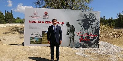 ‘Mustafa Kemal Yolu’ Projesi Başladı