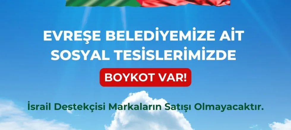 Evreşe Belediyesi’nden Boykot Kararı!