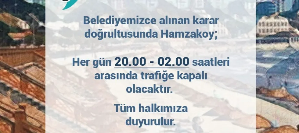 Hamzakoy, Akşamları Trafiğe Kapatıldı