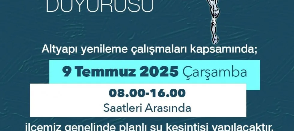 İlçe Genelinde Su Kesintisi Yaşanacak