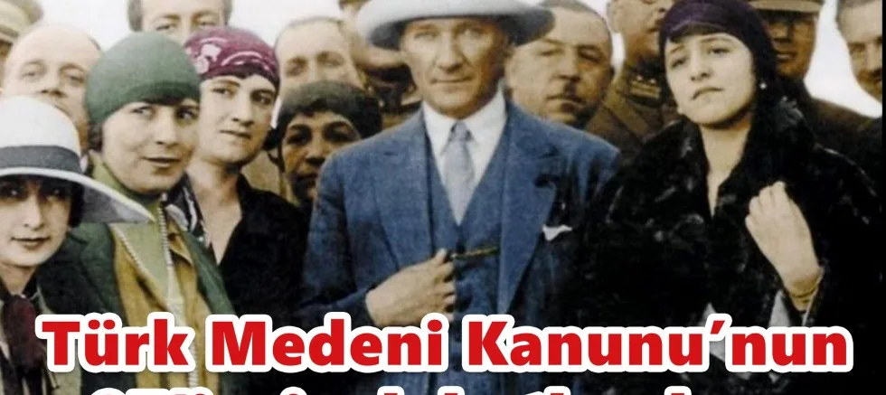 ‘Medeni Kanun 97 Yaşında’